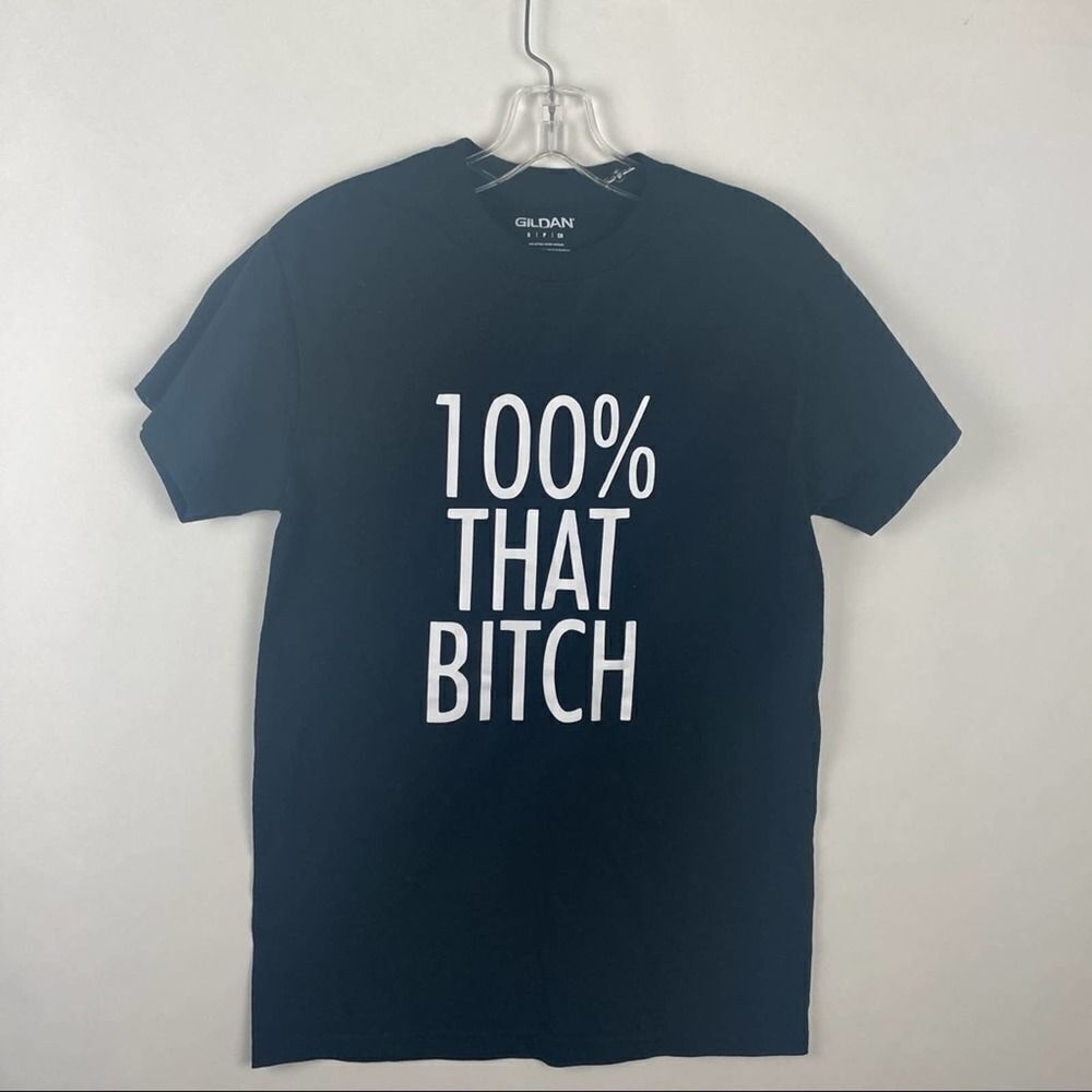 100% That B*tch Tee - Picture 2 of 5